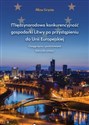 Międzynarodowa konkurencyjność gospodarki Litwy po przystąpieniu do Unii Europejskiej Osiągnięcia i postulowane kierunki zmian - Alina Grynia