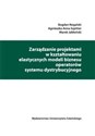 Zarządzanie projektami w kształtowaniu elastycznych modeli biznesu operatorów systemu dystrybucyjneg - Bogdan Nogalski, Agnieszka Anna Szpitter, Marek Jabłoński