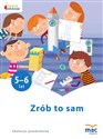 Owocna edukacja Zrób to sam 5-6 lat Edukacja przedszkolna