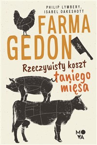 Farmagedon Rzeczywisty koszt taniego mięsa