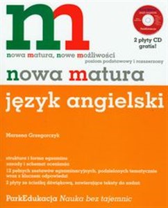 Nowa matura Język angielski + 2 płyty CD Poziom podstawowy i rozszerzony