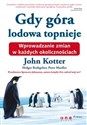 Gdy góra lodowa topnieje / Giełda Podstawy pakiet - John Kotter, Holger Rathgeber, Peter Mueller, Spenser Johnson