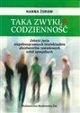 Taka zwykła codzienność Jakość życia niepełnosprawnych intelektualnie absolwenów zawodowych szkół specjalnych - Hanna Żuraw