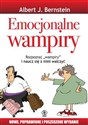 Emocjonalne wampiry - Albert J. Bernstein