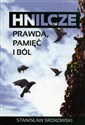 Hnilcze Prawda, pamięć i ból