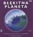 Błękitna planeta - Alastair Fothergill, Andrew Byatt
