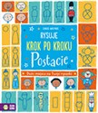 Rysuję krok po kroku Postacie - Candice Whatmore