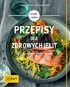 Przepisy dla zdrowych jelit czyli jak zadbać o spokój brzucha - Sandra Strehle, Christiane Schafer