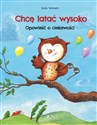 Chcę latać wysoko Opowieść o ciekawości