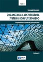 Organizacja i architektura systemu komputerowego Tom 1 Projektowanie systemu a jego wydajność - William Stallings