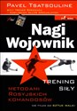 Nagi wojownik Trening siły metodami rosyjskich komandosów. Nie tylko do sztuk walki