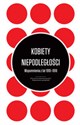 Kobiety Niepodległości Wspomnienia z lat 1910-1918 - Opracowanie Zbiorowe