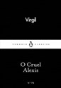 O Cruel Alexis - Virgil