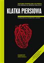 Anatomia prawidłowa człowieka Klatka piersiowa Podręcznik dla studentów i lekarzy - Jerzy Walocha (red.)