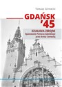 Gdańsk 45 Propaganda Opanowanie Pomorza Gdańskiego przez Armię Czerwoną