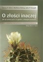 O złości inaczej Jak żyć pełnią życia i w zgodzie z własnymi uczuciami - Georg Eifert, John P. Forsyth, Matthew McKay