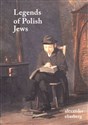 Legends of Polish Jews - Aleksander Eliasberg