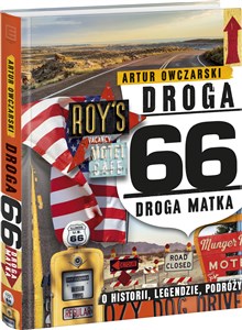 Droga 66 Droga Matka - o historii, legendzie, podróży