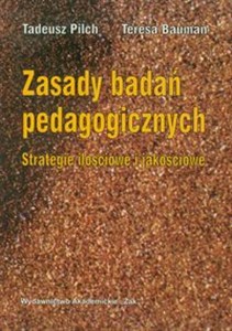 Zasady badań pedagogicznych Strategie ilościowe i jakościowe