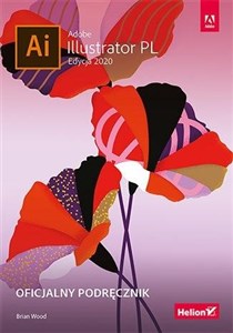 Adobe Illustrator PL Oficjalny podręcznik Edycja 2020