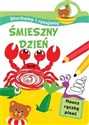 Słuchamy i rysujemy: Śmieszny dzień - Ilona Bumblauskiene