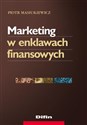 Marketing w enklawach finansowych - Piotr Masiukiewicz