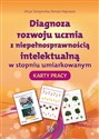 Diagnoza rozwoju ucznia z niepełnosprawnością intelektualną w stopniu umiarkowanym Karty pracy