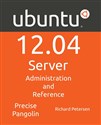 Ubuntu 12.04 Sever Administration and Reference 597ANN03527KS