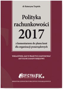 Polityka rachunkowości 2017 z komentarzem do planu kont dla organizacji pozarządowych