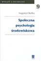 Społeczna psychologia środowiskowa t.9