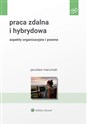 Praca zdalna i hybrydowa aspekty organizacyjne i prawne - Jarosław Marciniak