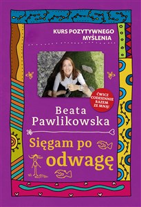 Kurs pozytywnego myślenia Sięgam po odwagę