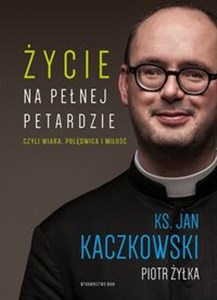 Życie na pełnej petardzie czyli wiara, polędwica i miłość. Wielkie Litery