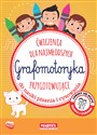 Grafomotoryka Ćwiczenia dla najmłodzych przygotowujące do nauki pisania i rysowania