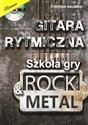 Gitara rytmiczna. Szkoła gry rock & metal w.2  - Cyprian Naumiuk