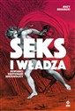 Seks i władza Dewiańci, erotomani, seksoholicy - Jerzy Beskidzki