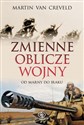 Zmienne oblicze wojny - Martin Creveld