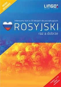 Rosyjski raz a dobrze Intensywny kurs języka rosyjskiego w 30 lekcjach