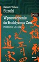 Wprowadzenie do buddyzmu zen - Daisetz Teitaro Suzuki
