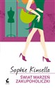 Świat marzeń zakupoholiczki - Sophie Kinsella