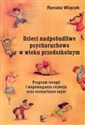 Dzieci nadpobudliwe psychoruchowo w wieku przedszkolnym