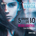 CD MP3 Rebeliantka 5 sekund do io Tom 2  - Małgorzata Warda