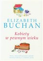 Kobiety w pewnym wieku - Elizabeth Buchan