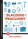 Dlaczego pracujemy - Schwartz Barry