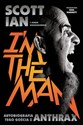 Anthrax I'm The Man Autobiografia tego gościa z Anthrax - Scott Ian, Jon Wiederhorn