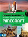 Minecraft. Cudowne konstrukcje. Jak wznosić...