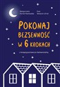 Pokonaj bezsenność w 6 krokach z terapią poznawczo-behawioralną - Ewa Walacik-Ufnal, Małgorzata Fornal-Pawłowska