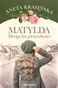 Matylda Droga ku przyszłości - Aneta Krasińska