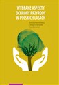 Wybrane aspekty ochrony przyrody w polskich lasach