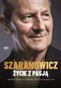 Włodzimierz Szaranowicz Życie z pasją